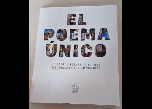 'the Unique Poem', A Book That Collects The Essence Of 59 Ecuadorian 